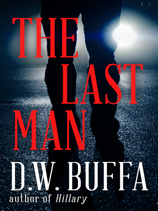 Title details for The Last Man by D.W. Buffa - Available